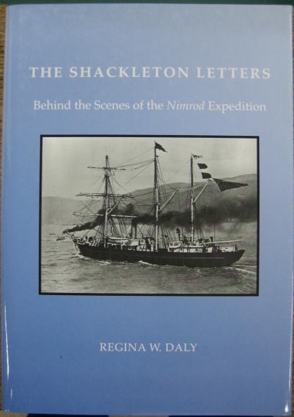 The Shackleton Letters: Behind the Scenes of the 'Nimrod' Expedition